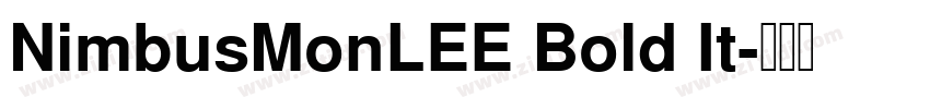 NimbusMonLEE Bold It字体转换